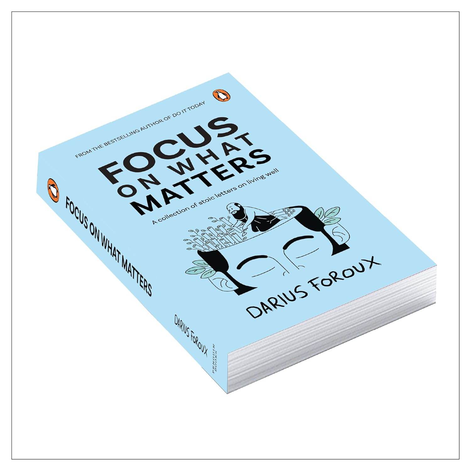 Focus on What Matters by Darius Foroux - BooksAdora