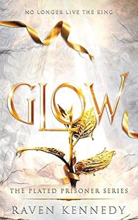 Glow (The Plated Prisoner) (Paperback) – Raven Kennedy - BooksAdora