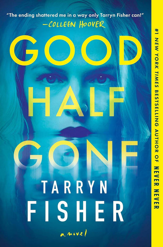 Good Half Gone by Fisher, Tarryn - BooksAdora