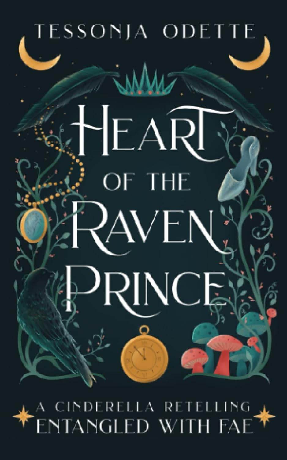 Heart of the Raven Prince: A Cinderella Retelling (Entangled with Fae) by Tessonja Odette - BooksAdora