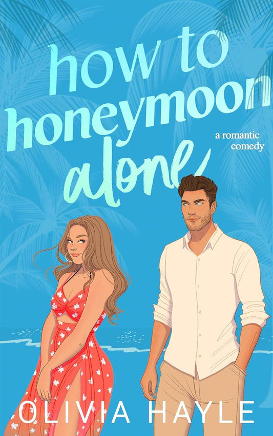 How to Honeymoon Alone - BooksAdora