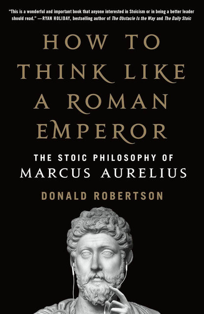 How to Think Like a Roman Emperor by Donald J. Robertson - BooksAdora
