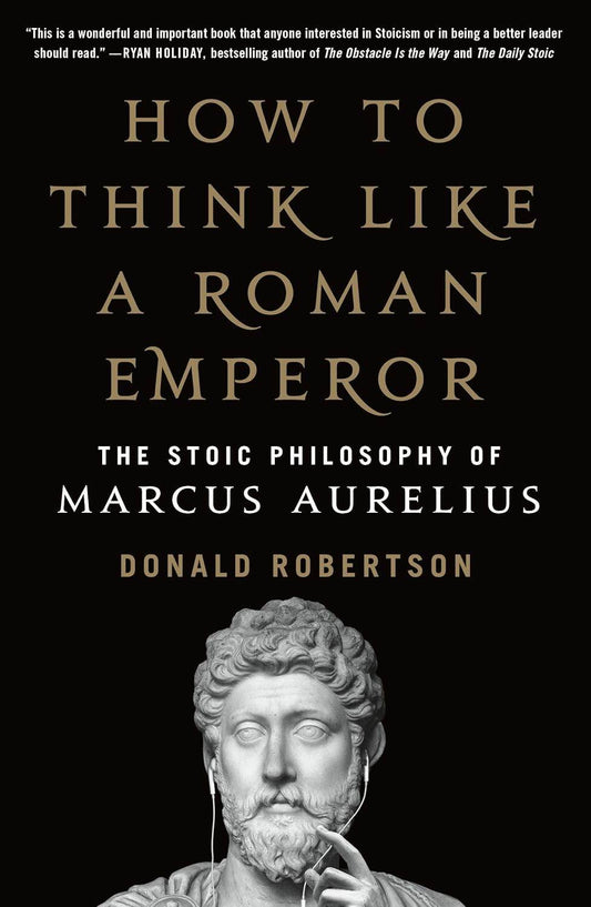How to Think Like a Roman Emperor by Donald J. Robertson - BooksAdora