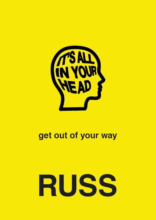 IT'S ALL IN YOUR HEAD by Russ - BooksAdora
