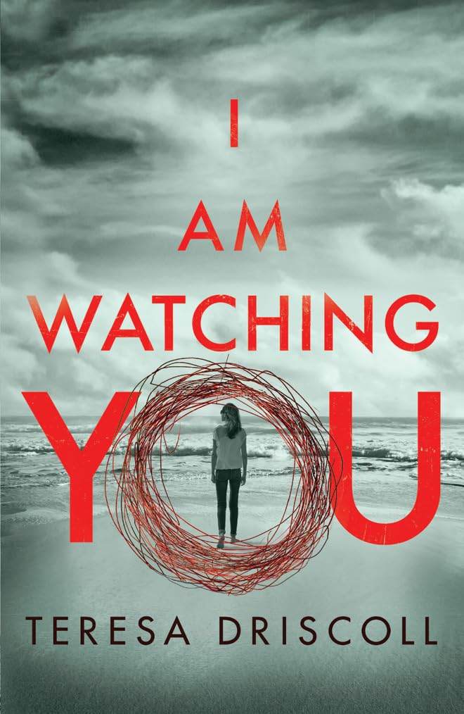 I Am Watching You by Teresa Driscoll - BooksAdora