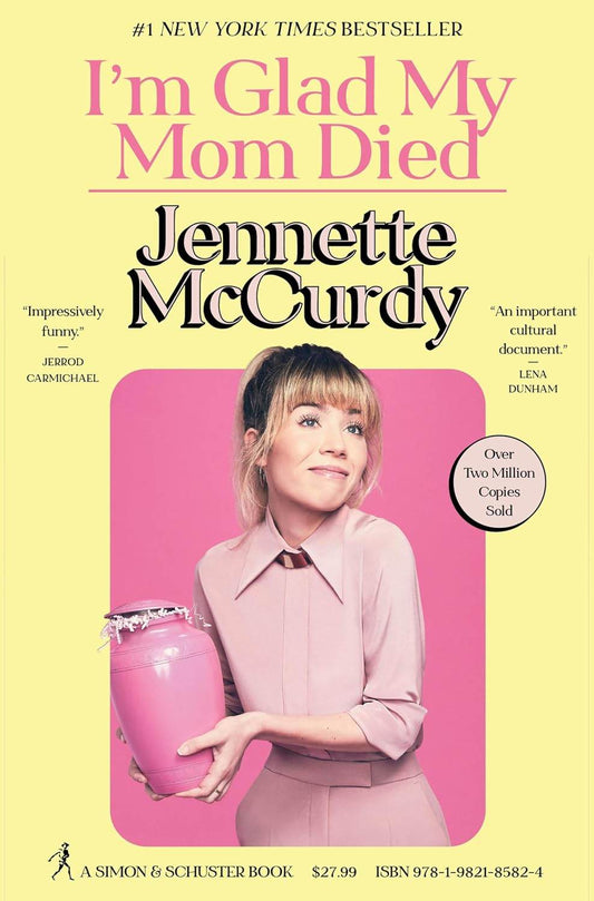 Im Glad My Mom Died by Jennette McCurdy - BooksAdora