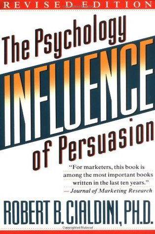 Influence : The Psychology Of persuation by Robert B. Cialdini - BooksAdora