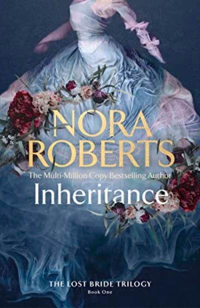 Inheritance: The Lost Bride Trilogy (Book One) by Nora Roberts - BooksAdora
