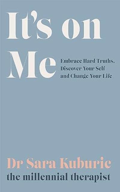 It’s On Me By Sara Kuburic - BooksAdora