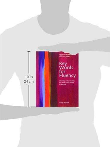 Key Words for Fluency Upper Intermediate: Learning and practising the most useful words of English by George Woolard - BooksAdora