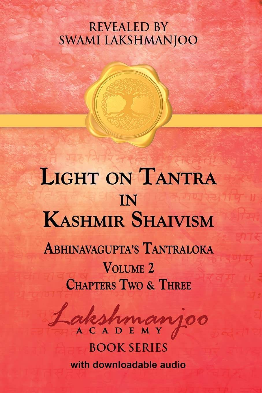 Light on Tantra in Kashmir Shaivism - Volume 2 by Swami Lakshmanjoo - BooksAdora