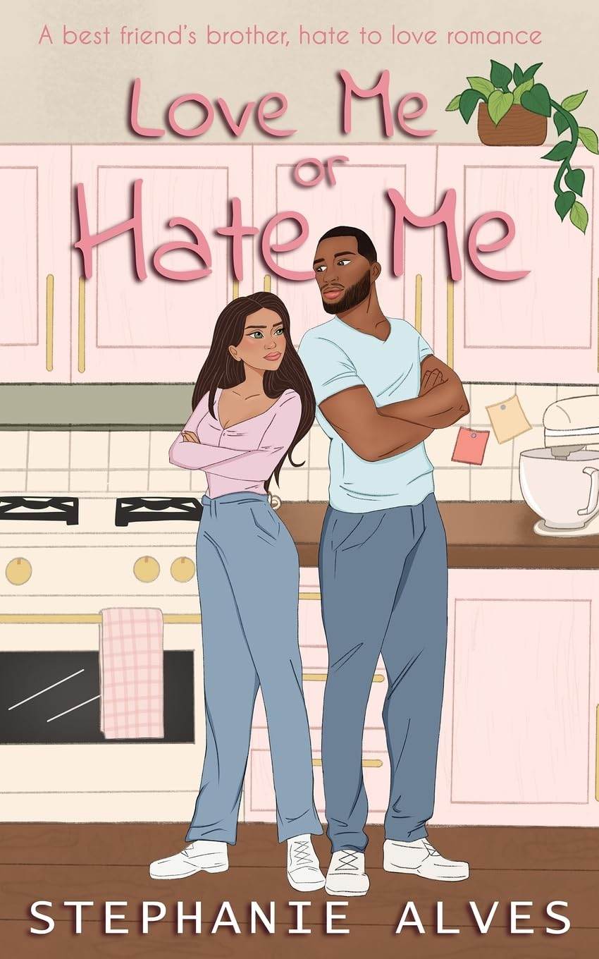 Love Me or Hate Me by Stephanie Alves - BooksAdora