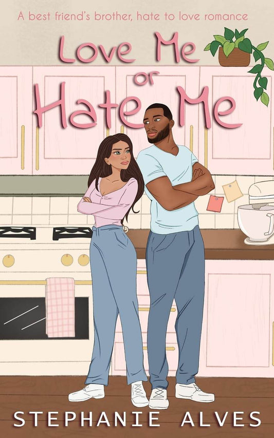 Love Me or Hate Me by Stephanie Alves - BooksAdora