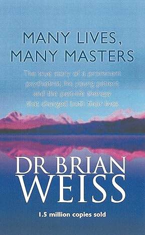 MANY LIVES MANY MASTERS by DR BRIAN WEISS - BooksAdora