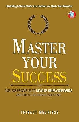 Master Your Success by Thibaut Meurisse - BooksAdora