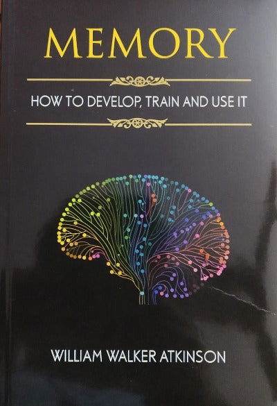 Memory: How to develop, train and use it - BooksAdora