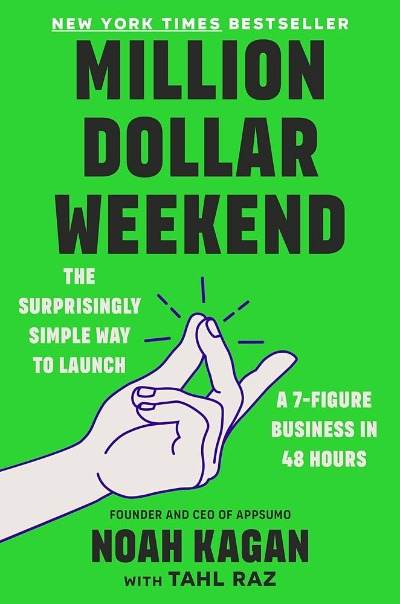 MILLION DOLLAR WEEKEND By Noah Kagan - BooksAdora