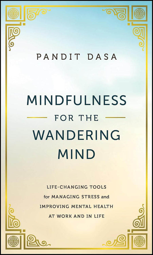 Mindfulness For the Wandering Mind by Pandit Dasa - BooksAdora
