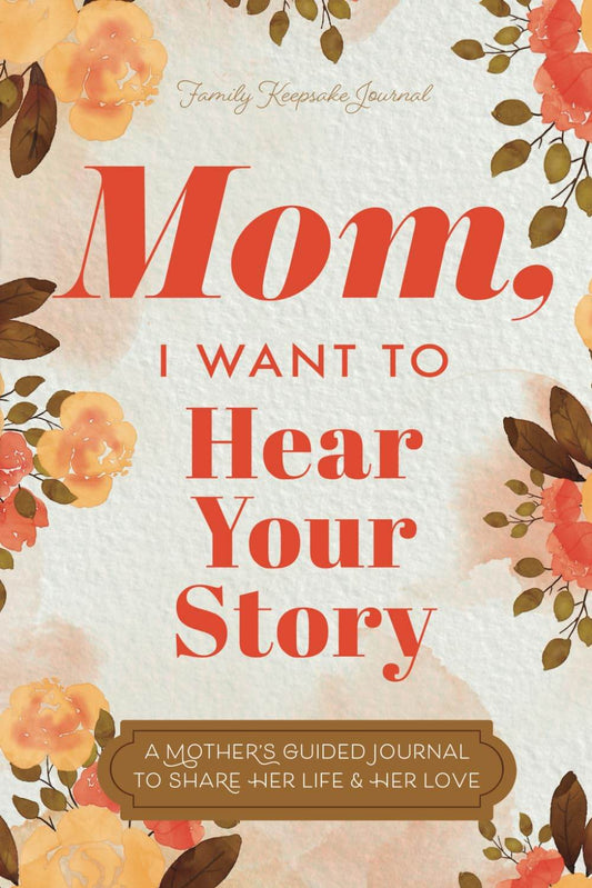 Mom, I Want to Hear Your Story - BooksAdora