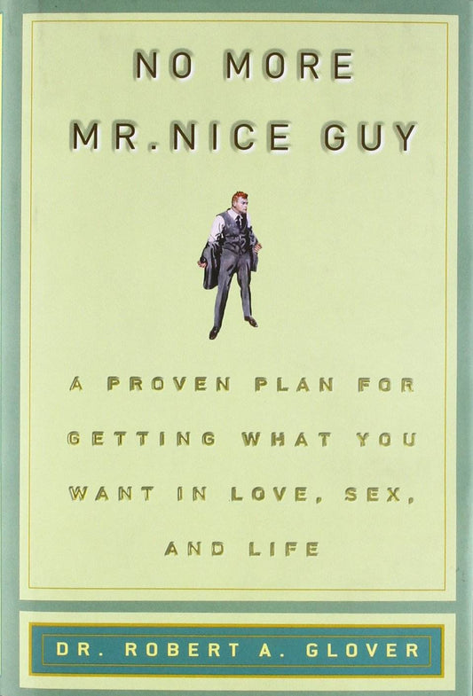 No More Mr. Nice Guy! By Dr. Robert Glover - BooksAdora