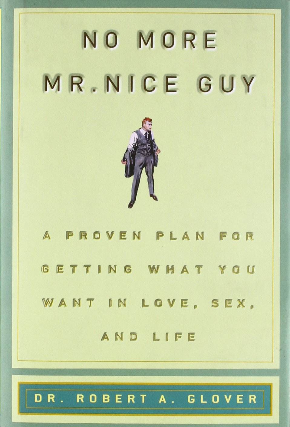 No More Mr. Nice Guys by Dr. Robert A. Glover - BooksAdora
