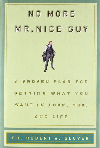 No More Mr. Nice Guys by Dr. Robert A. Glover - BooksAdora