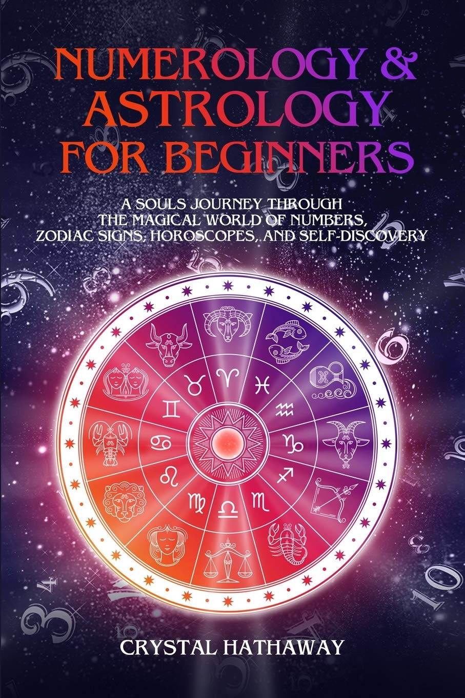 Numerology and Astrology for Beginners by Crystal Hathaway - BooksAdora