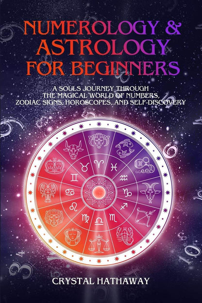 Numerology and Astrology for Beginners by Crystal Hathaway - BooksAdora
