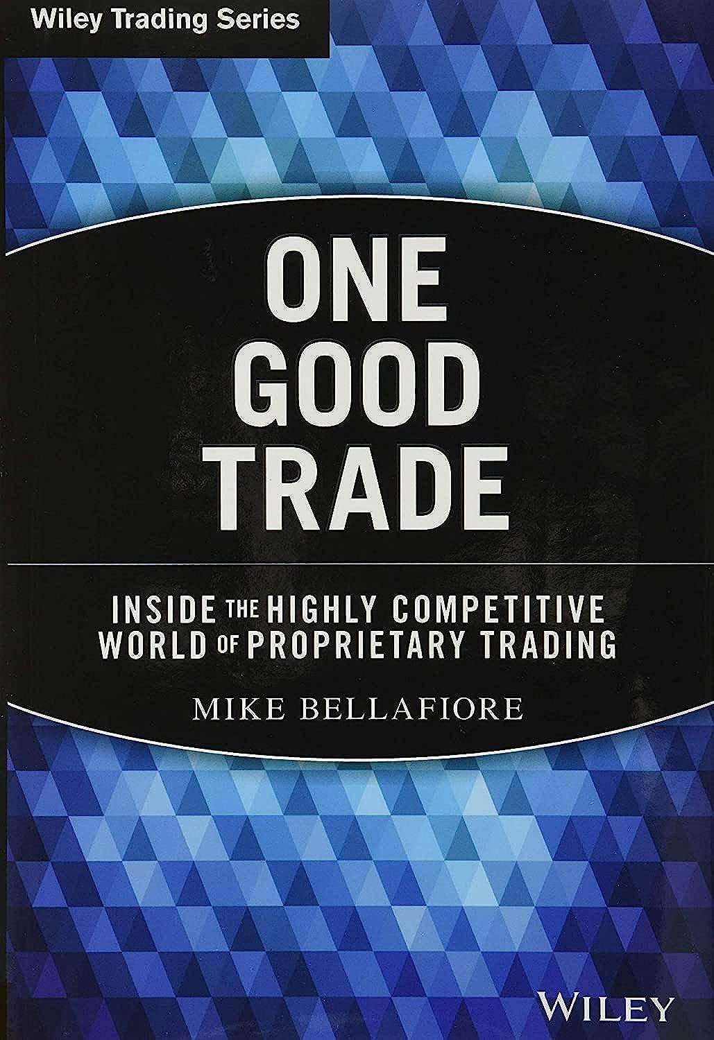 One Good Trade by Mike Bellafiore - BooksAdora
