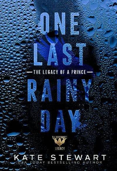 One Last Rainy Day: The Legacy of a Prince by Kate Stewart - BooksAdora