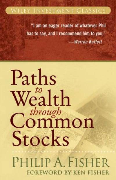 Paths to Wealth Through Common Stocks - Philip A. Fisher - BooksAdora