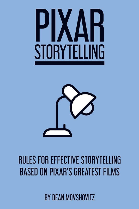 Pixar Storytelling by Dean Movshovitz - BooksAdora