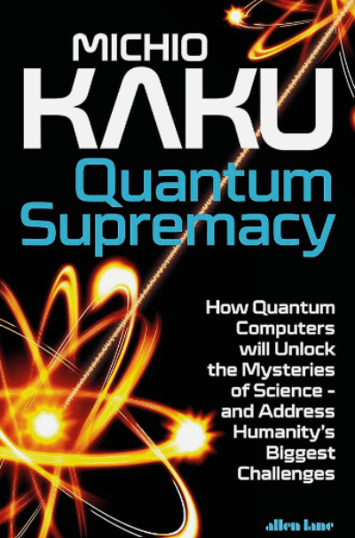 Quantum Supremacy by Michio Kaku - BooksAdora