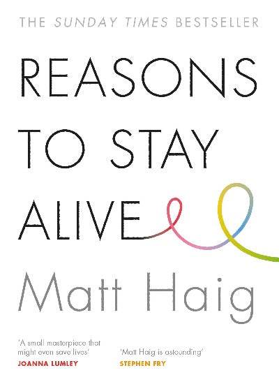 REASONS TO STAY ALIVE By Matt Haig - BooksAdora