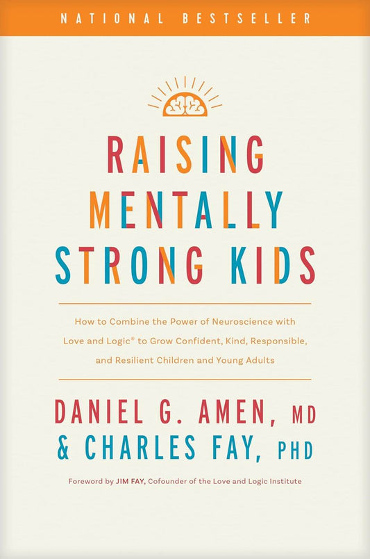 Raising Mentally Strong Kids by Daniel G. Amen - BooksAdora
