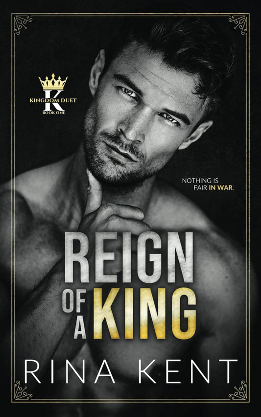Reign of a King: A Dark Billionaire Romance: 1 (Kingdom Duet) [Paperback] Kent, Rina - BooksAdora