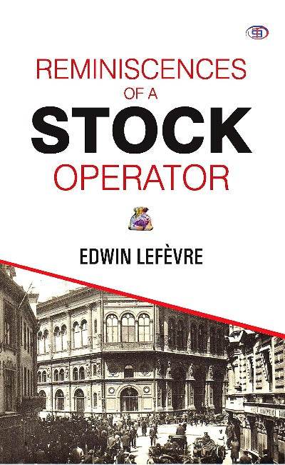Reminiscences of a Stock Operator by Edwin Lefèvre - BooksAdora