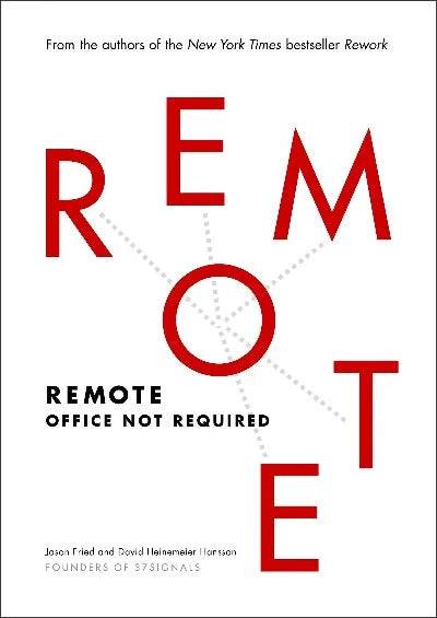 Remote: Office Not Required by David Heinemeier Hansson - BooksAdora