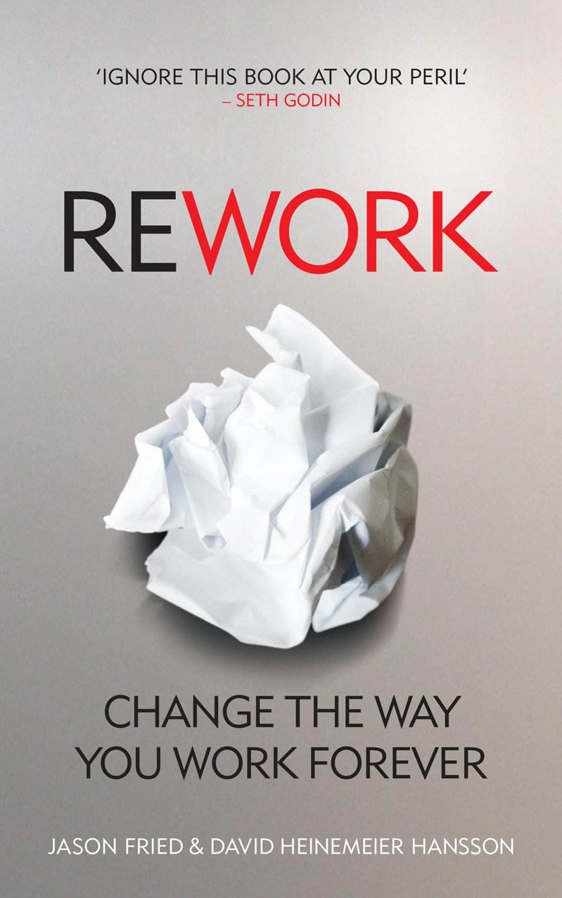 ReWork By David Heinemeier Hansson & Jason Fried - BooksAdora