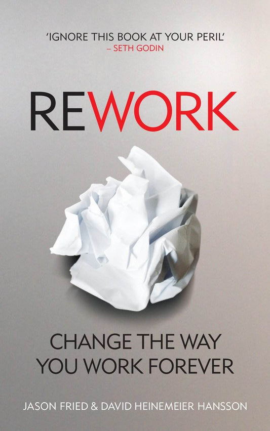 ReWork By David Heinemeier Hansson & Jason Fried - BooksAdora