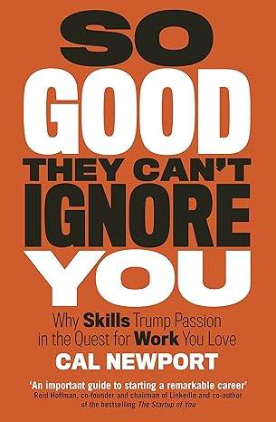 SO GOOD THEY CAN'T IGNORE YOU by Cal Newport - BooksAdora