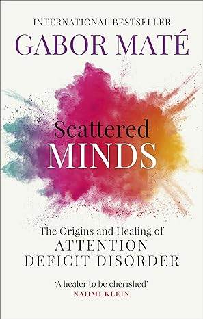 Scattered Minds by Dr Gabor Maté - BooksAdora