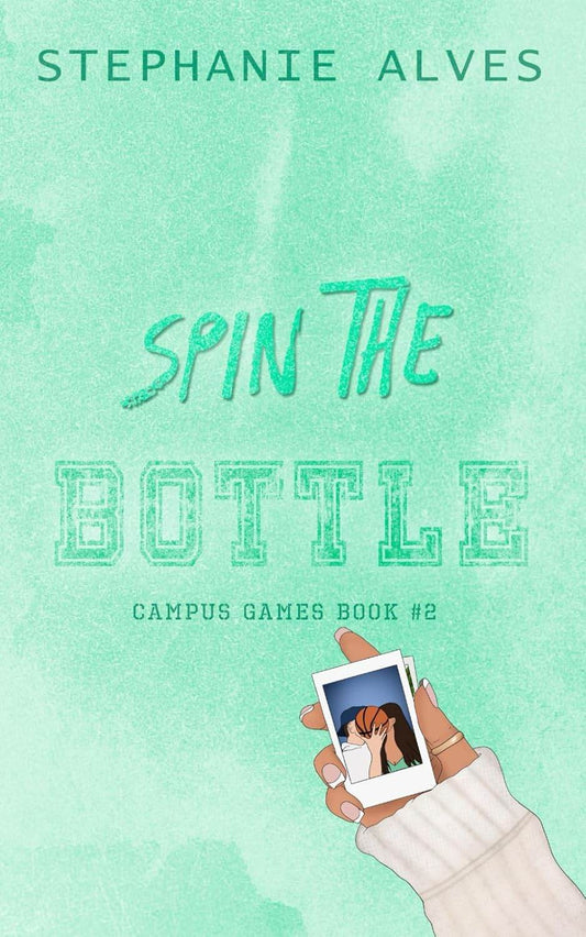 Spin The Bottle by Stephanie Alves - BooksAdora