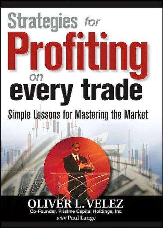 Strategies for Profiting on Every Trade by Oliver L. Velez - BooksAdora