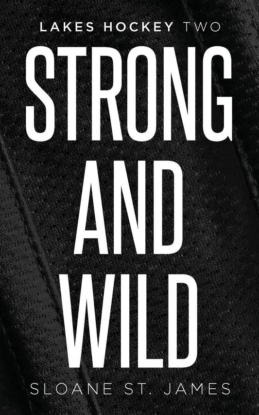 Strong and Wild by Sloane St James - BooksAdora