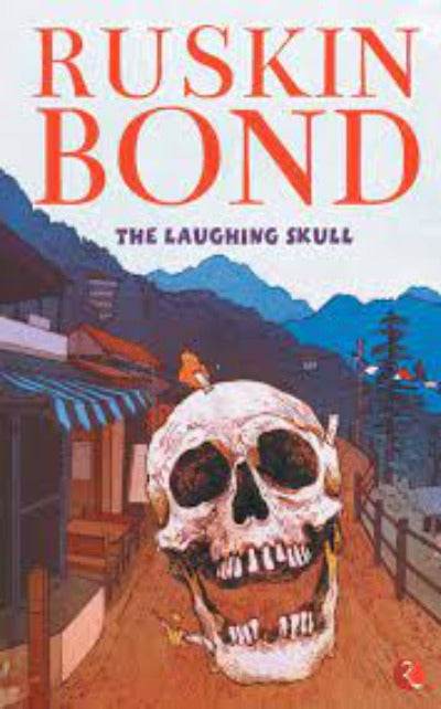 THE LAUGHING SKULL By Ruskin Bond - BooksAdora