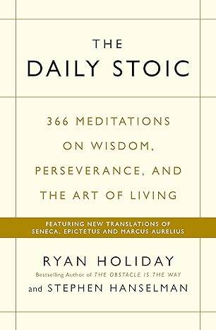 THE DAILY STOIC by Ryan Stephen Holiday Hanselman - BooksAdora