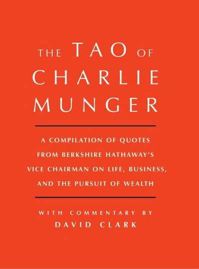 Tao of Charlie Munger by David Clark - BooksAdora
