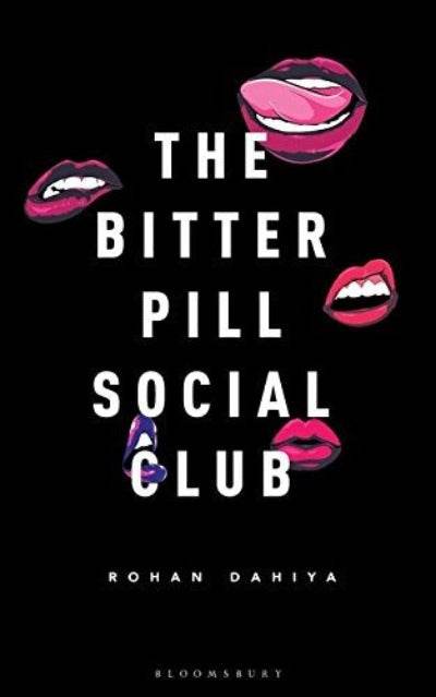 The Bitter Pill Social Club By Rohan Dahiya - BooksAdora