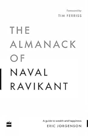 The Almanack Of Naval Ravikant - BooksAdora
